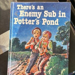 There's an Enemy Sub in Potter's Pond - Vintage Children's Adventure Book